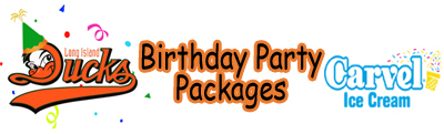 Long Island Ducks Birthday Party Packages Presented by Carvel Ice Cream